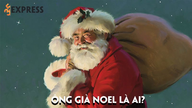 Ông già Noel là ai? Chi tiết cụ thể về thánh Nicholas