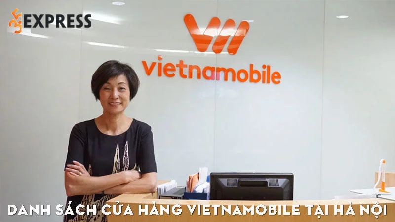 danh-sach-cua-hang-vietnamobile-tai-ha-noi-35express