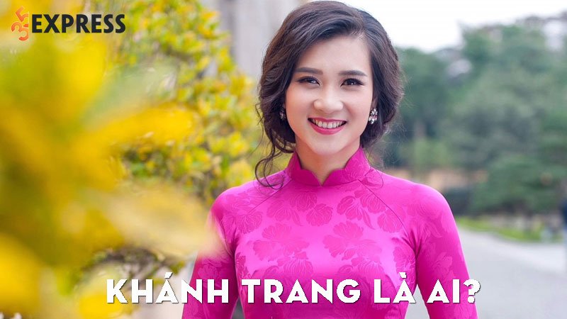 Khánh Trang là ai? BTV xinh đẹp đài Truyền hình Việt Nam | 35Express