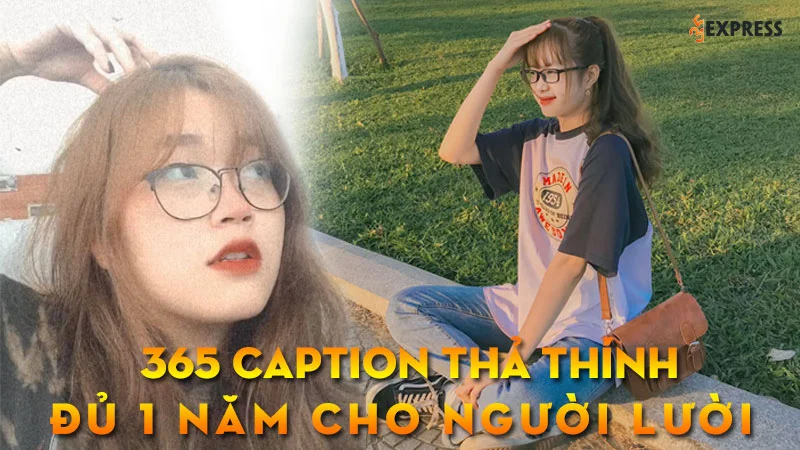 365-caption-tha-thinh-du-1-nam-cho-nguoi-luoi