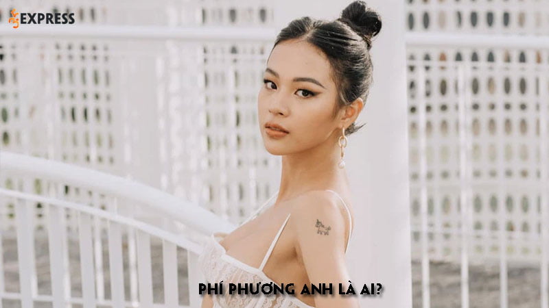 phi-phuong-anh-la-ai-35express