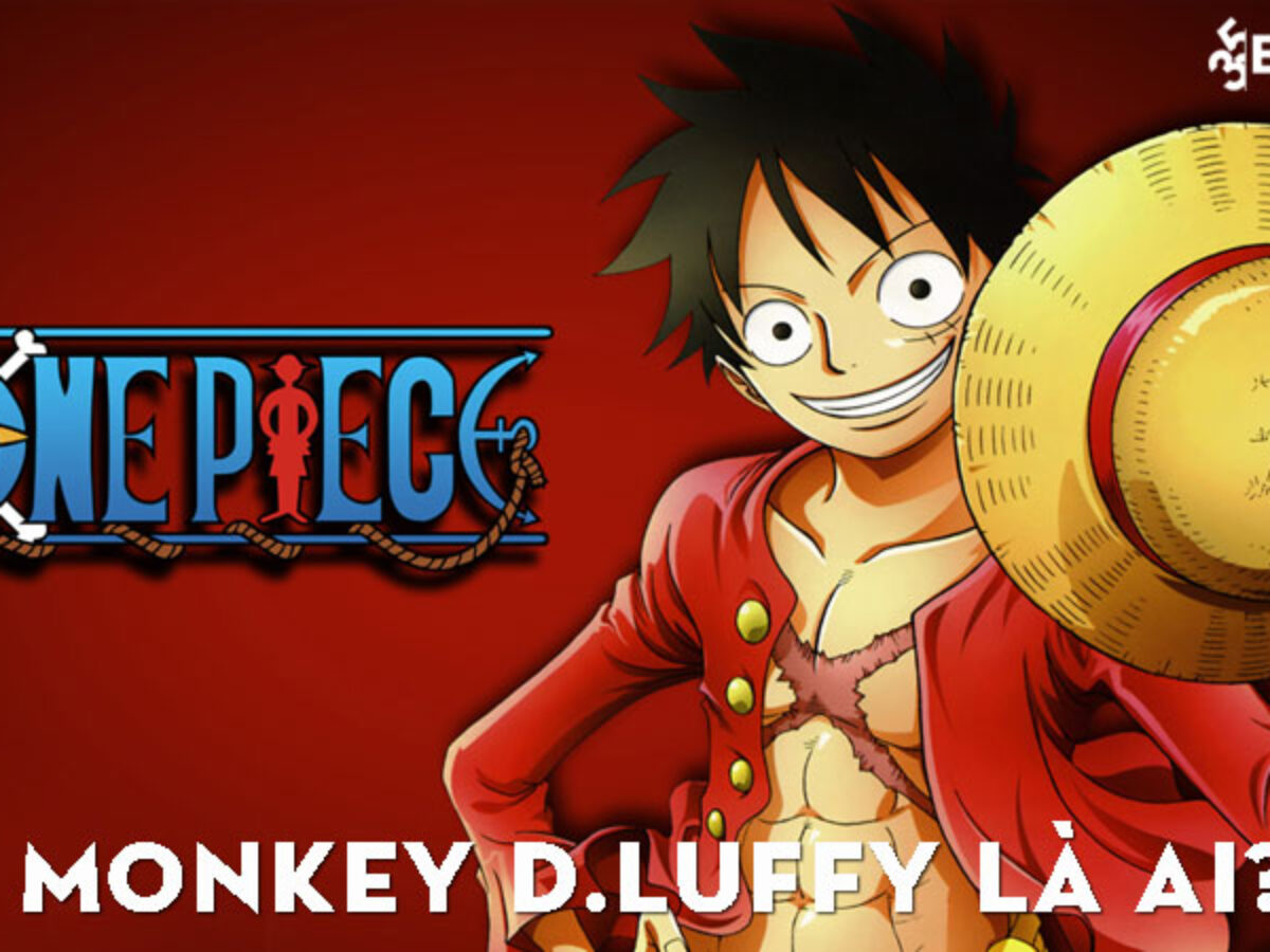 Monkey D.Luffy Là Ai? Chi Tiết Tiểu Sử, Sức Mạnh Và Tính Cách | 35Express