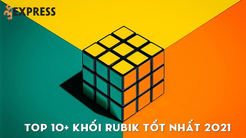 top-10-khoi-rubik-tot-nhat-2021-danh-cho-nhung-ai-dam-me-35express