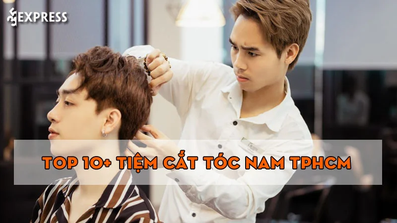 Tổng hợp những tiệm cắt tóc nam đẹp giúp các chàng trai tự tin - Tổng hợp  Việt Nam