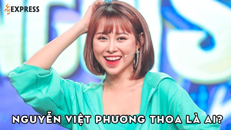Nguyễn Việt Phương Thoa là ai? Sự nghiệp của hot Tiktoker