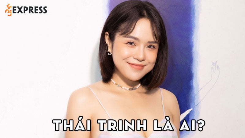 thai-trinh-la-ai-35express