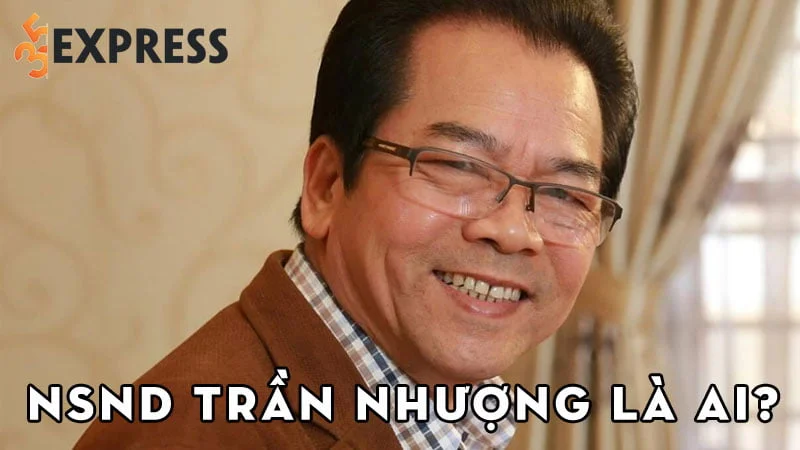nsnd-tran-nhuong-la-ai-35express