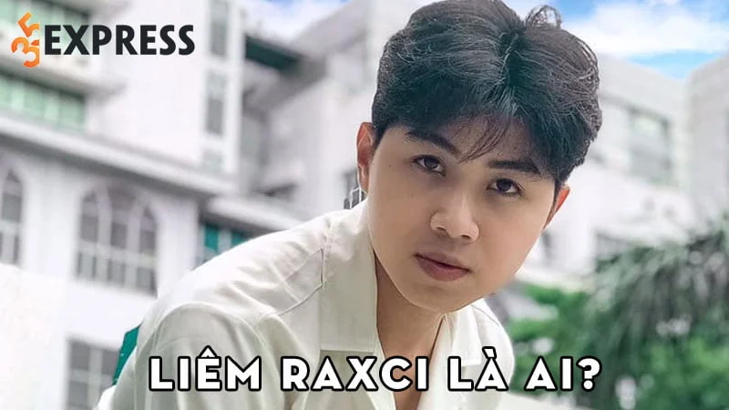tiktoker-liem-raxci-la-ai-35express