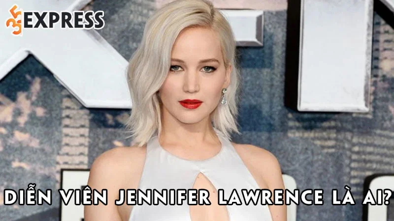 dien-vien-jennifer-lawrence-la-ai-35express