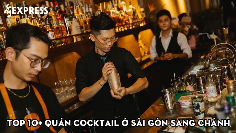 top-10-quan-cocktail-o-sai-gon-sang-chanh-nhat-35express