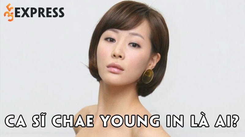 ca-si-chae-young-in-la-ai-35express