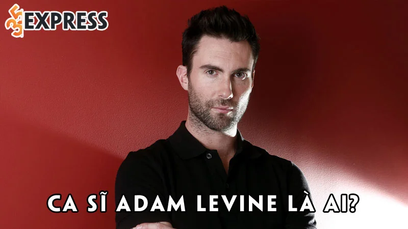 ca-si-adam-levine-la-ai-35express