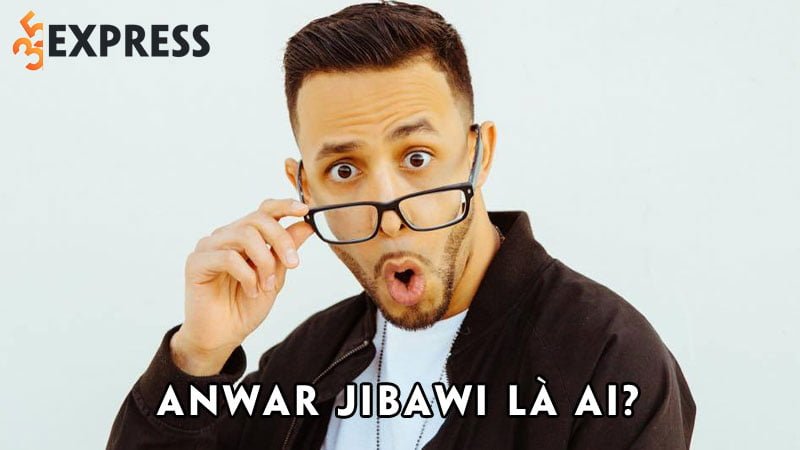 anwar-jibawi-la-ai-35express