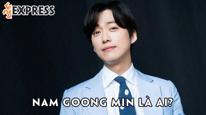 nam-goong-min-la-ai-35express