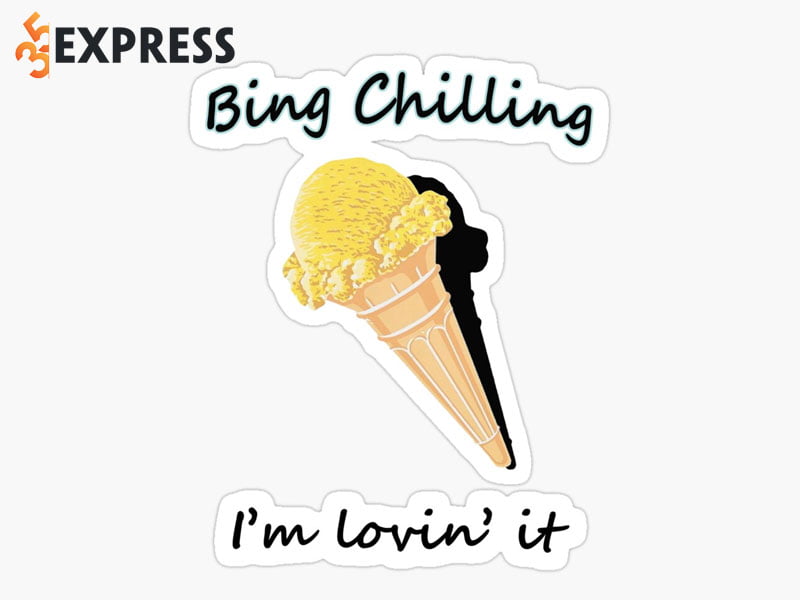 bing-chilling-lyrics-35express