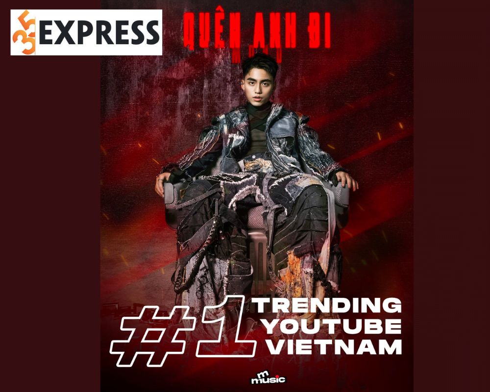 Quên Anh Đi nhanh chóng đạt Top Trending Youtube Việt Nam