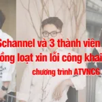 Thành viên Schannel miền Nam chính thức xin lỗi khán giả và chương trình ATVNCG