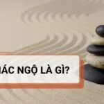 Giác ngộ là gì? Ý nghĩa của giác ngộ trong Phật giáo