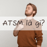 ATSM là gì? Ý nghĩa của ATSM chính xác nhất