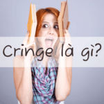 Cringe là gì? Trào lưu dùng từ cringe trên mạng xã hội