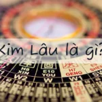 Kim Lâu là gì? 2025 tuổi nào phạm Kim Lâu