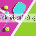 Pickleball là gì? Luật chơi Pickleball cho người mới bắt đầu