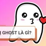 Bị ghost là gì? Dấu hiệu cho thấy bạn đang bị ghost 