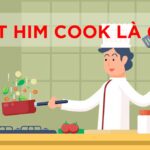 Let him cook là gì? Giải nghĩa từ lóng phổ biến của GenZ
