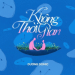 Trend “Không Thời Gian” – Bài hát mới của Dương Domic gây sốt TikTok