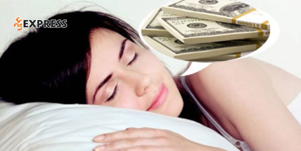 nằm mơ thấy tiền có ý nghĩa gì