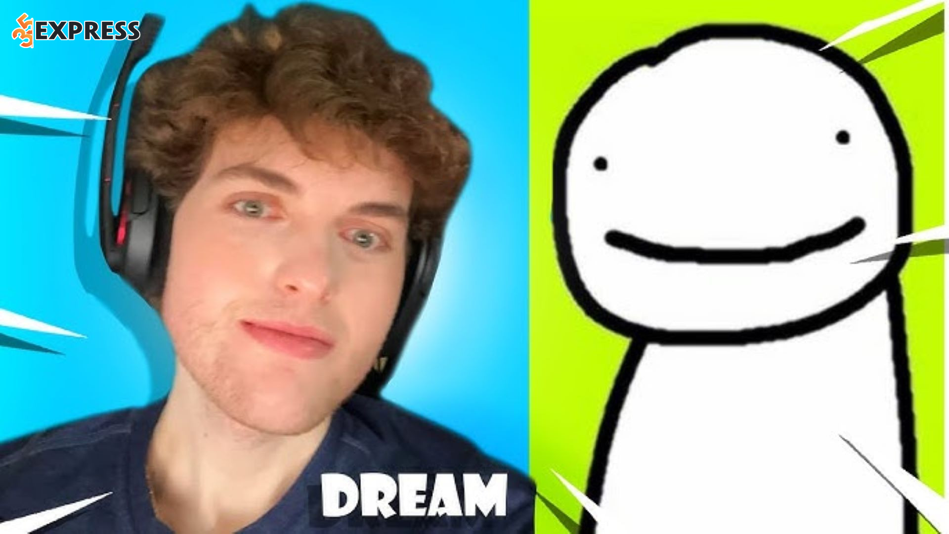 Lý do Dream trở nên nổi tiếng