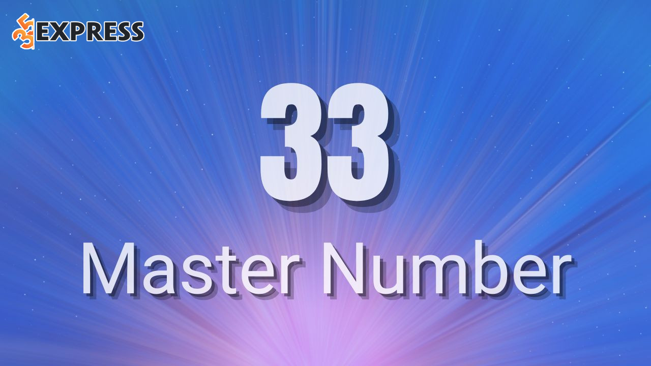 Thần số học số 33 là gì