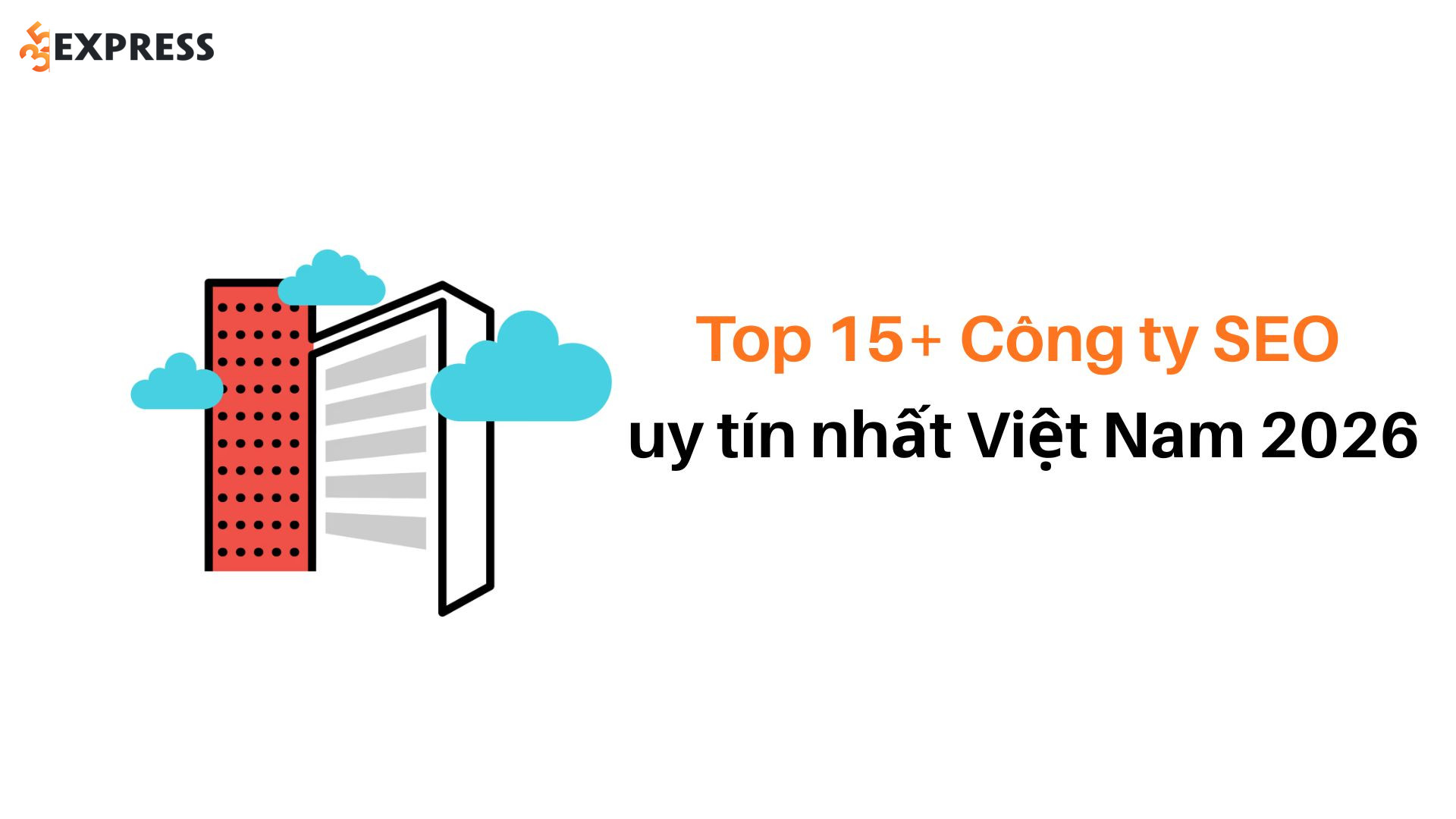 Top 15+ Công ty SEO