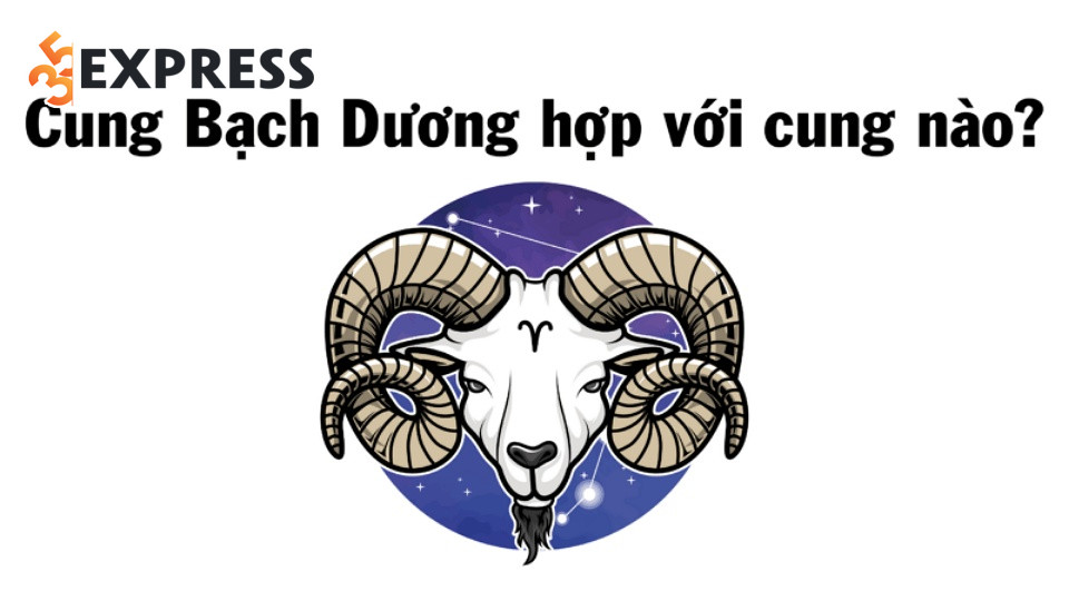 Cung Bạch Dương hợp với cung nào