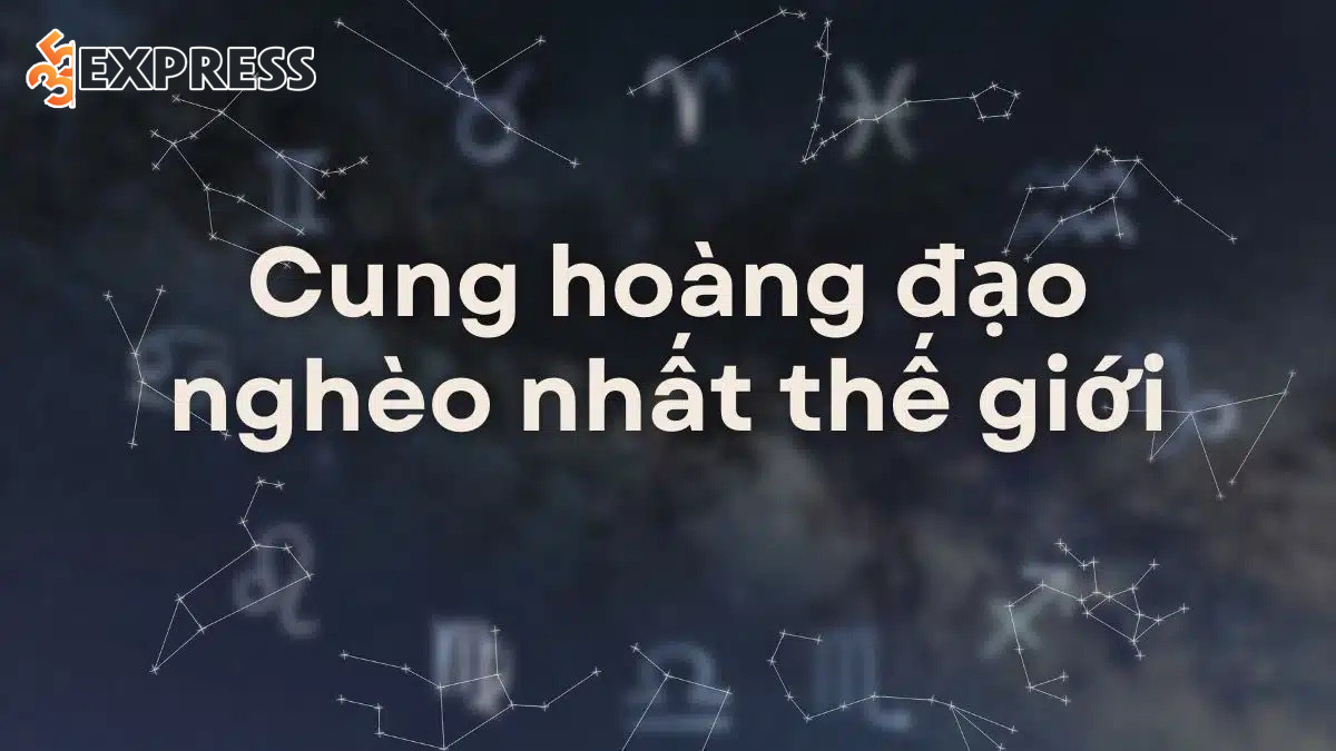 Cung hoàng đạo nghèo nhất