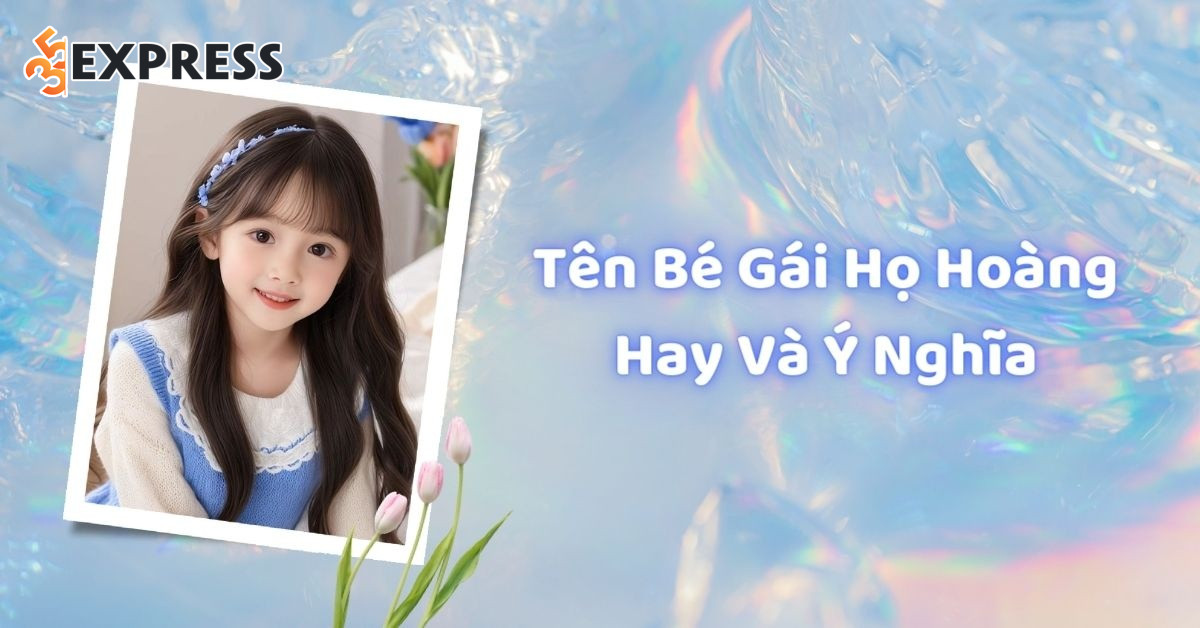 Đặt tên con gái họ Hoàng