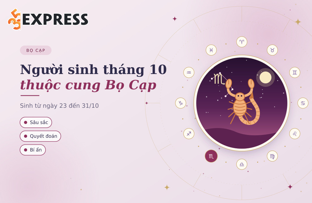 Người sinh tháng 10 thuộc cung Bọ Cạp