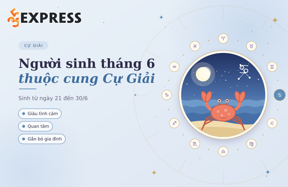 Người sinh tháng 6 thuộc cung Cự Giải