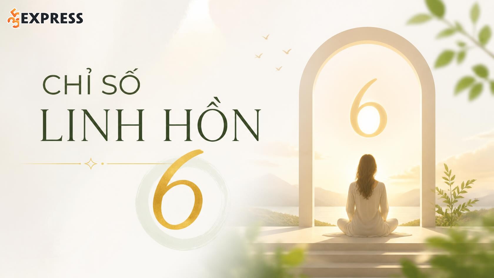 Chỉ số linh hồn 6 phản ánh khát vọng nội tâm về sự gắn kết, chăm sóc và chở che cho tổ ấm