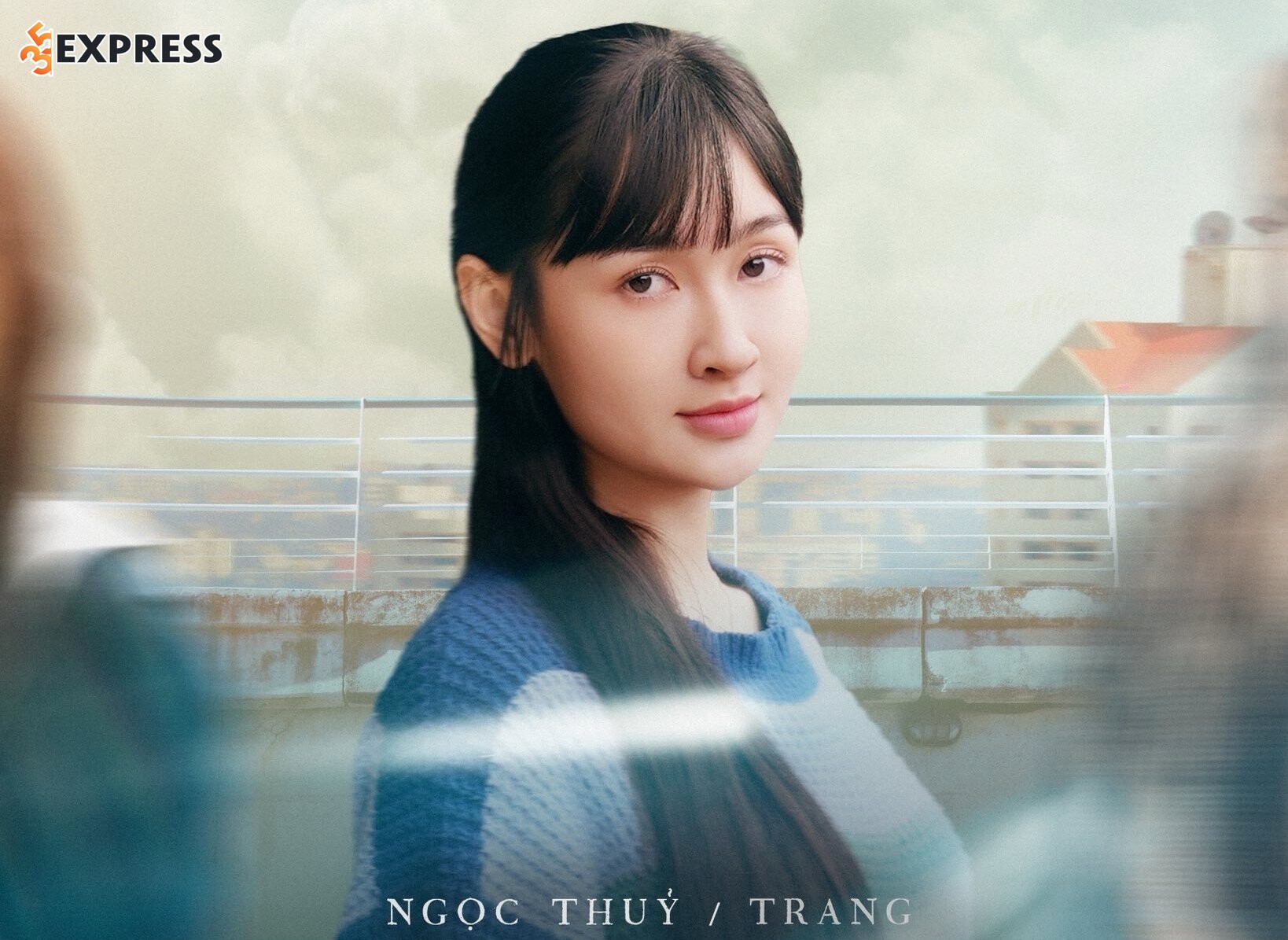 Diễn viên Ngọc Thủy vào vai Trang trong phim Bước chân vào đời