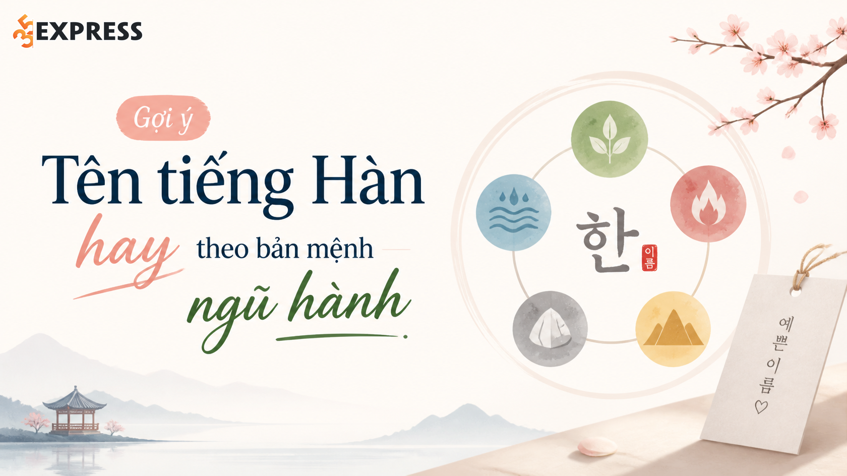 Gợi ý tên tiếng Hàn hay theo bản mệnh ngũ hành