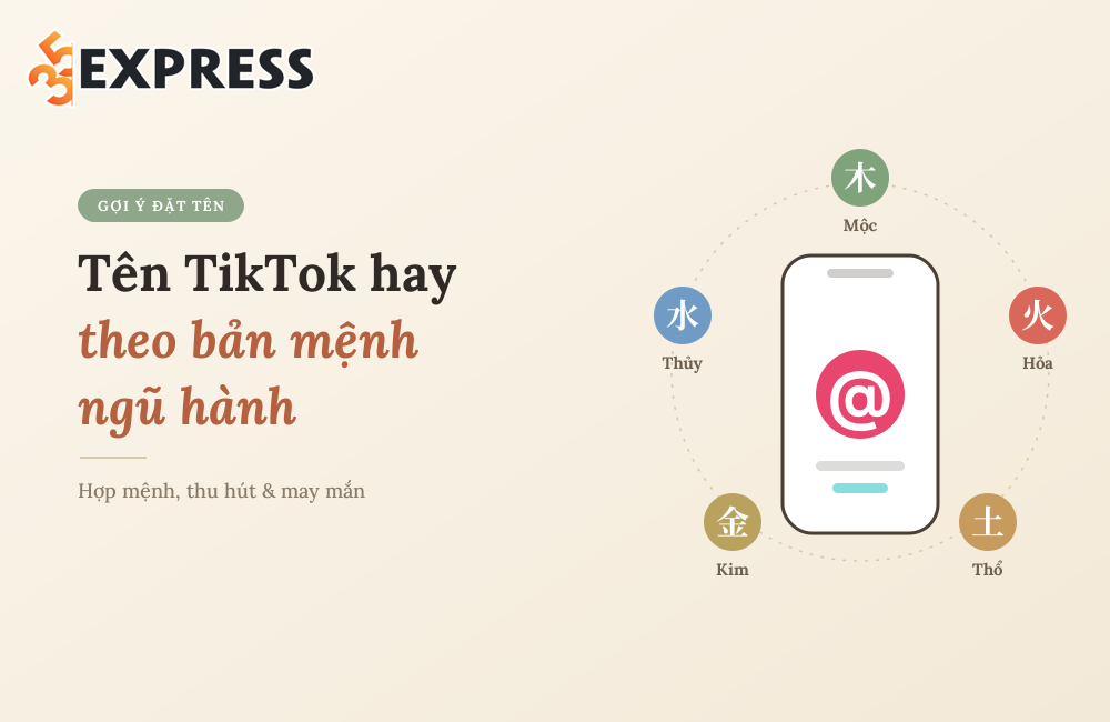 Tên TikTok hay theo bản mệnh ngũ hành